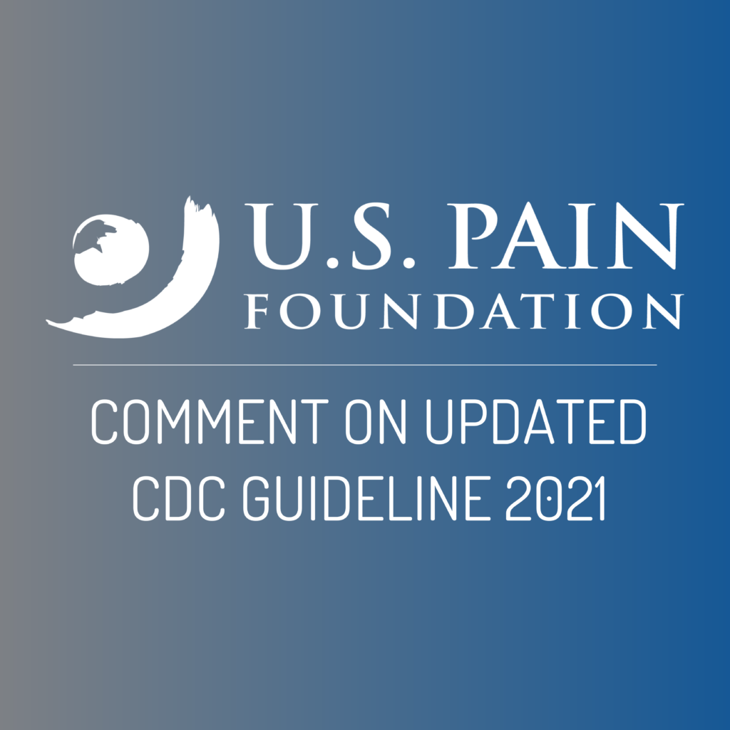 U.S. Pain Foundation's Comment on Updated CDC Guideline 2021 U.S. Pain Foundation