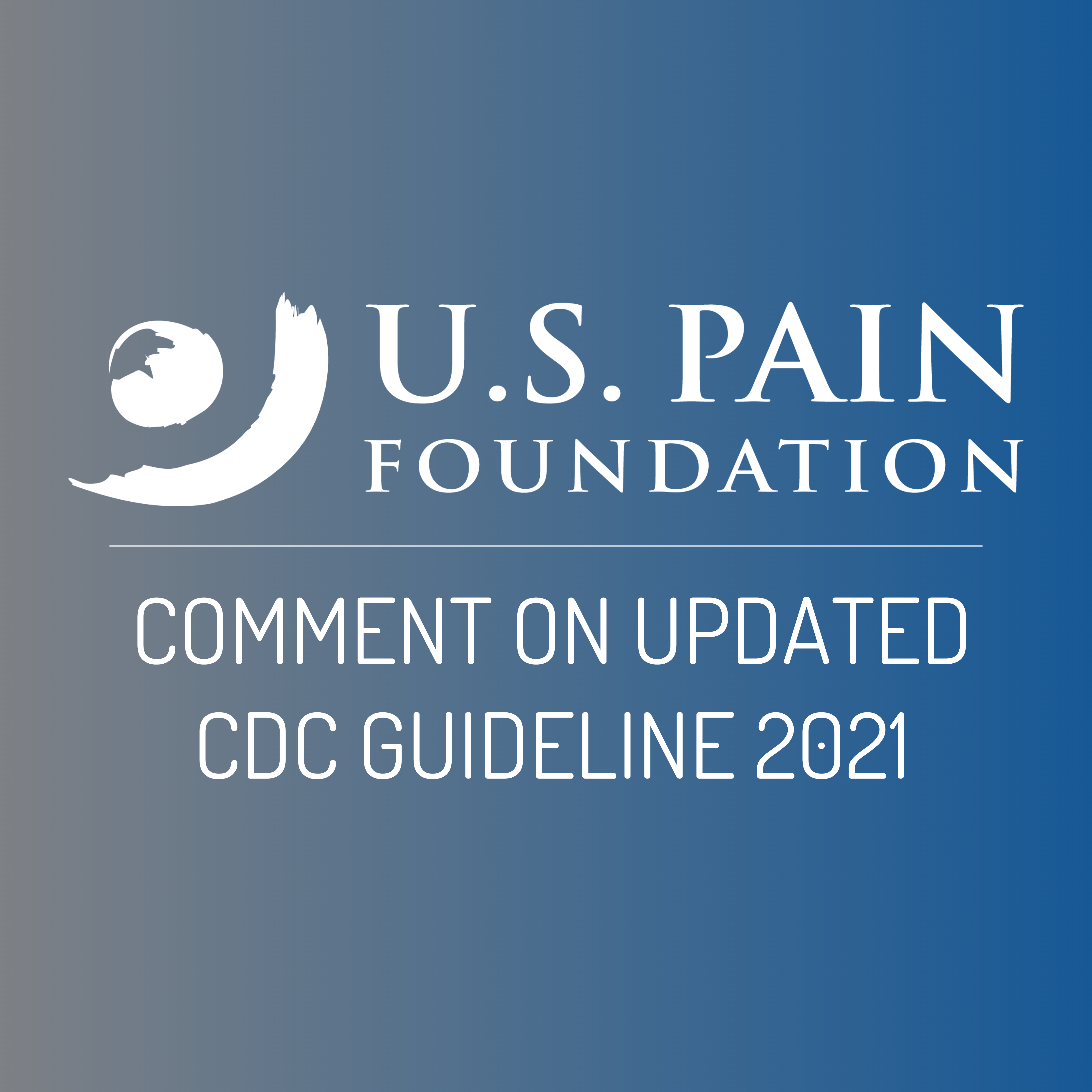 U.S. Pain Foundation’s  Comment on Updated CDC Guideline 2021