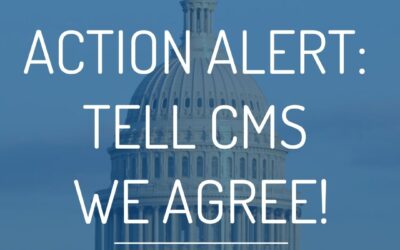Take Action: Tell CMS We Agree!