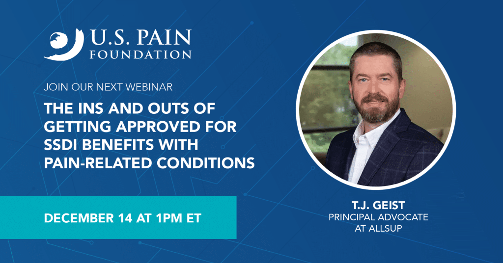 Join an upcoming webinar on December 14 entitled, The Ins and Outs of Getting Approved for SSDI Benefits