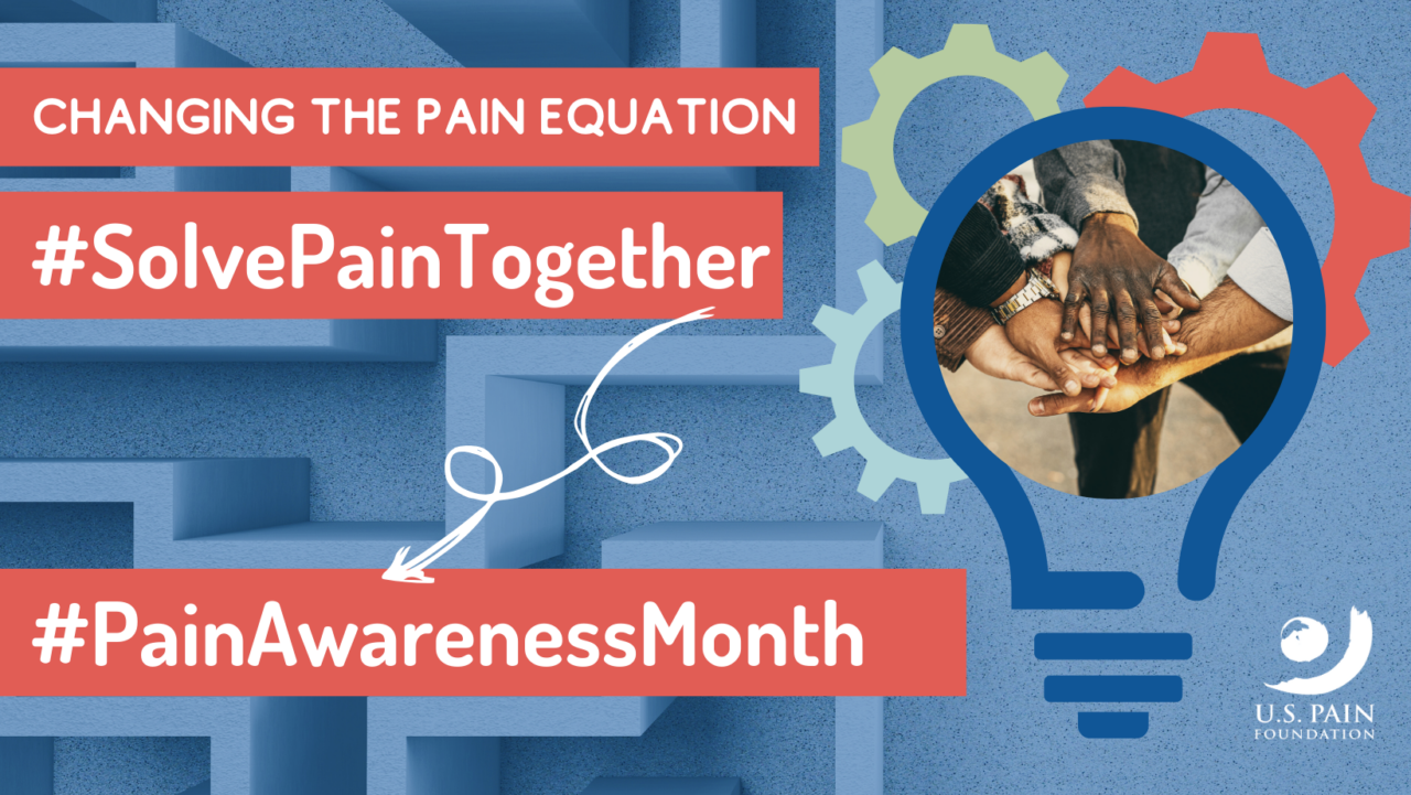 Changing the Pain Equation: Solving Pain Together - U.S. Pain Foundation
