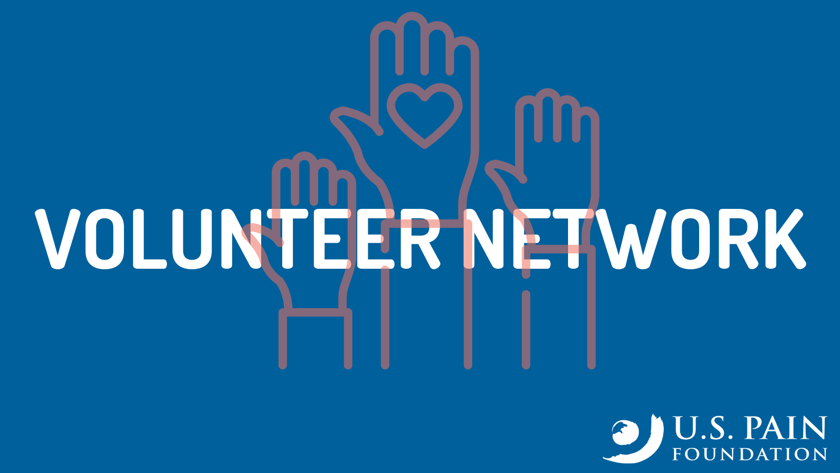 Revitalizing Our U.S. Pain Volunteer Network: New Ways to Get Involved